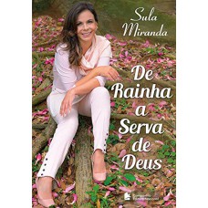 De rainha à serva de Deus