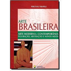 Arte Brasileira - Arte Moderna e Contemporânea