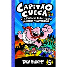 Capitão Cueca e a fúria da ferocíssima Mulher Tentacular - Em cores!