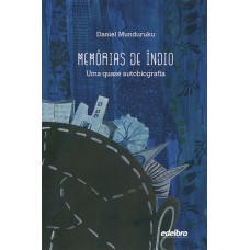 Memórias de Indio - Uma quase autobiografia