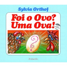 Foi o ovo? Uma ova!