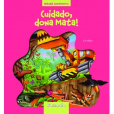 Cuidado, dona mata!