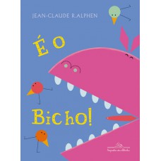 É o bicho!