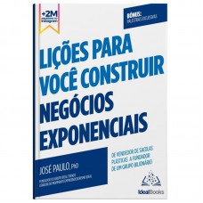 Lições para você construir negócios exponenciais: De vendedor de sacolas plásticas a fundador de um grupo milionário