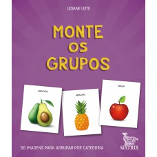 Monte os grupos