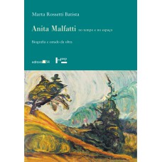 Anita Malfatti no tempo e no espaço