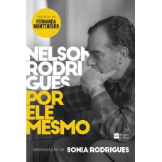 Nelson Rodrigues Por Ele Mesmo