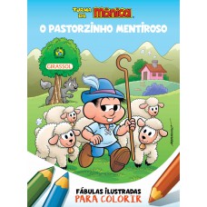 Turma da Mônica - Fábulas Ilustradas para Colorir - O Pastorzinho Mentiroso