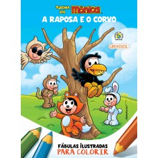 Turma da Mônica - Fábulas Ilustradas para Colorir - A Raposa e O Corvo