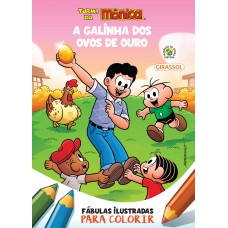 Turma da Mônica - Fábulas Ilustradas para Colorir - A Galinha dos Ovos de Ouro