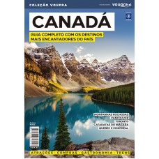 Canadá - Guia completo com os destinos mais encantadores do país