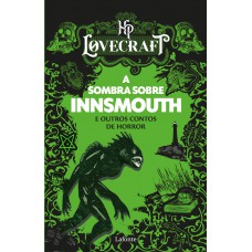 A Sombra sobre Innsmouth e outros contos de horror