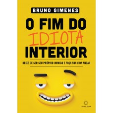 O Fim do Idiota Interior