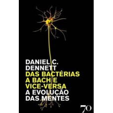 Das bactérias a Bach e vice-versa - A evolução das mentes