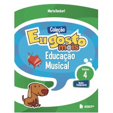 Eu gosto m@is Educação Musical Vol 4