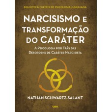 Narcisismo e transformação do caráter