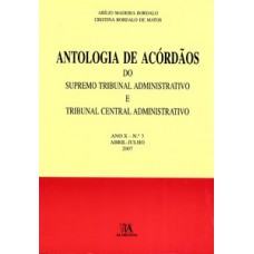 Antologia de acórdãos do Supremo Tribunal Administrativo e Tribunal Central Administrativo