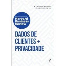 HBR - Dados de clientes + privacidade