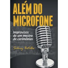 Além do microfone