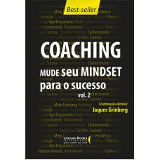 Coaching - Mude seu mindset para o sucesso - volume 2