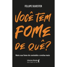 Você tem fome de quê?