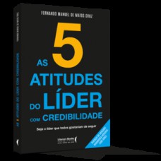 As 5 atitudes do líder com credibilidade