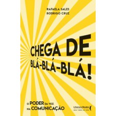 Chega de blá blá blá