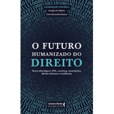 O futuro humanizado do direito