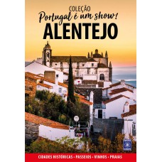 Portugal é um Show! - Alentejo