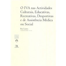 O IVA nas actividades culturais, educativas, recreativas, desportivas e de assistência médica ou social