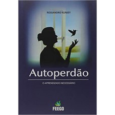 Autoperdão. O Aprendizado Necessário