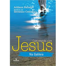 Caminhando com Jesus da Galileia