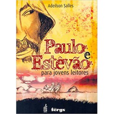 Paulo e Estevão Para Jovens Leitores