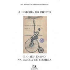 A história do direito e o seu ensino na Escola de Coimbra