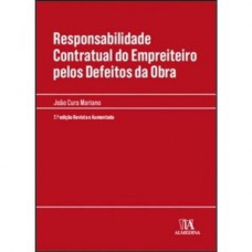 Responsabilidade contratual do empreiteiro pelos defeitos da obra