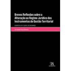 Breves reflexões sobre as alterações ao regime jurídico dos instrumentos de gestão territorial