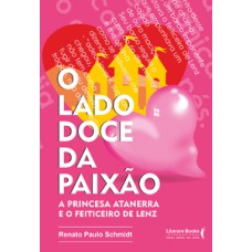 O lado doce da paixão