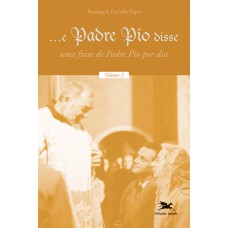 E padre Pio disse - volume 2