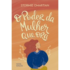 O poder da mulher que ora — Nova edição