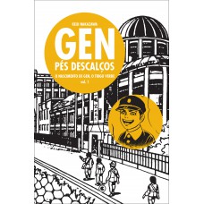 Gen Pés Descalços Vol 1