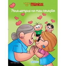 Turma da Mônica - Amor-perfeito - Para sempre no meu coração