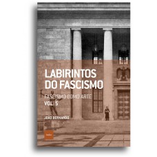 Labirintos do fascismo: Fascismo como arte