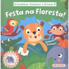 Festa Na Floresta! - Combinar Encaixar E Brincar