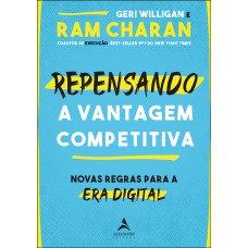 Repensando a vantagem competitiva