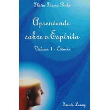 Aprendendo sobre o espírito vol.1 - Ciência