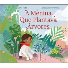 A menina que plantava árvores