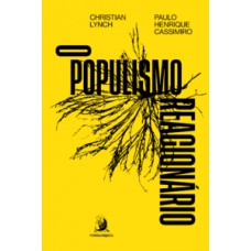 O populismo reacionário: ascensão e legado do bolsonarismo