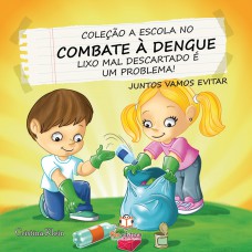 A escola no combate a dengue: Lixo