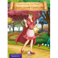 Livro de virtudes: Chapeuzinho Vermelho - Obediência