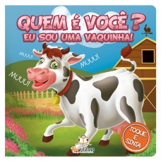 Quem é você? Eu sou uma vaquinha!